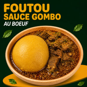 Foutou Sauce Gombo au Boeuf